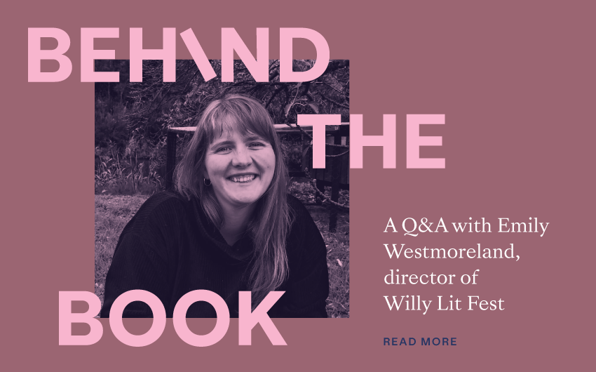 Behind the Book: A Q&A with Emily Westmoreland, director of Willy Lit Fest